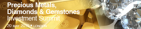 Precious Metals, Diamonds and Gemstones Investment Summit - London